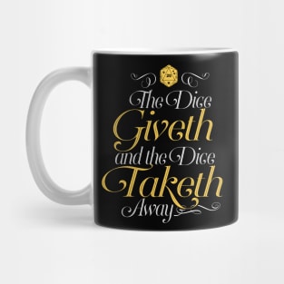 The Dice Giveth and the Dice Taketh Away Mug